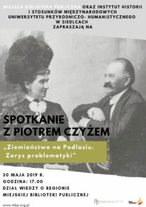 "Ziemiaństwo na Podlasiu" - spotkanie z Piotrem Czyżem @ Siedlce, Miejska Biblioteka Publiczna