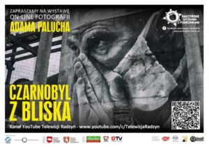 Wystawa "Czarnobyl z bliska" @ www.youtube.com/c/TelewizjaRadzyn.