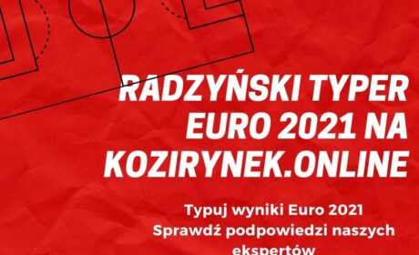 Jutro rusza nasz „Radzyński typer Euro 2021”!
