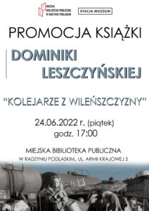 Promocja książki "Kolejarze z Wileńszczyzny" Dominiki Leszczyńskiej @ Miejska Biblioteka Publiczna