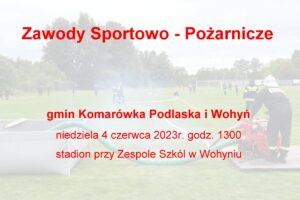 Zawody sportowo-pożarnicze @ Wohyń, stadion przy Zespole Szkół