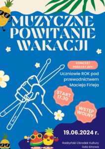 Muzyczne powitanie wakacji @ Sala kina Oranżeria, ROK