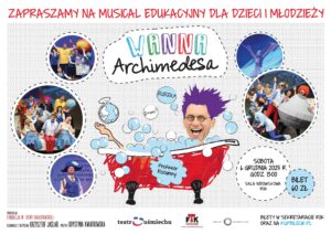 Wanna Archimedesa - musical edukacyjny @ Sala kina Oranżeria, ROK