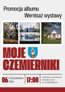"Moje Czemierniki" - wernisaż/ promocja albumu @ Czemierniki, Centrum Kulturalno-Integracyjne