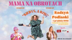 Stand-up "Mama na obrotach" @ Sala kina Oranżeria, ROK