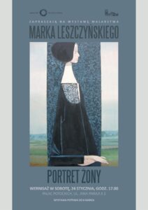 "Portret żony" - wystawa obrazów Marka Leszczyńskiego @ pałac Potockich