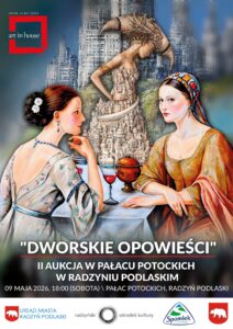 "Dworskie opowieści" - II aukcja @ pałac Potockich